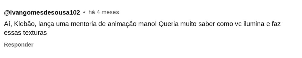 Comentário de seguidor pedindo um curso de animação do Carne Moída (6 de 25)